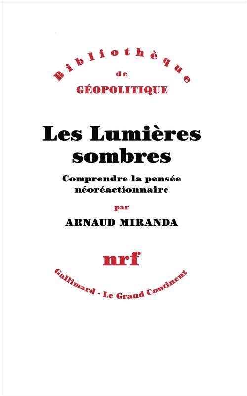 ebook cover of Les Lumières sombres. Comprendre la pensée néoréactionnaire, by Arnaud Miranda