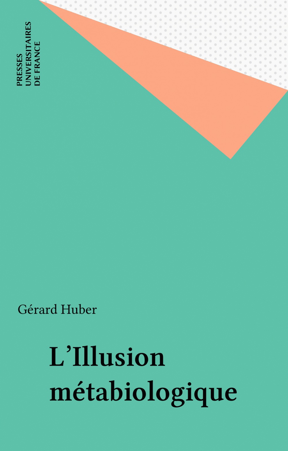 ebook cover of L'Illusion métabiologique, by Gérard Huber