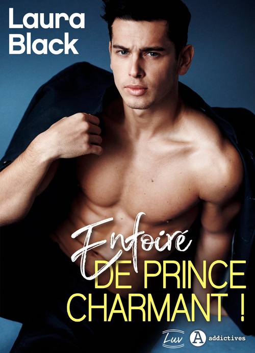 Couverture ebook de Enfoiré de prince charmant !, de Laura Black