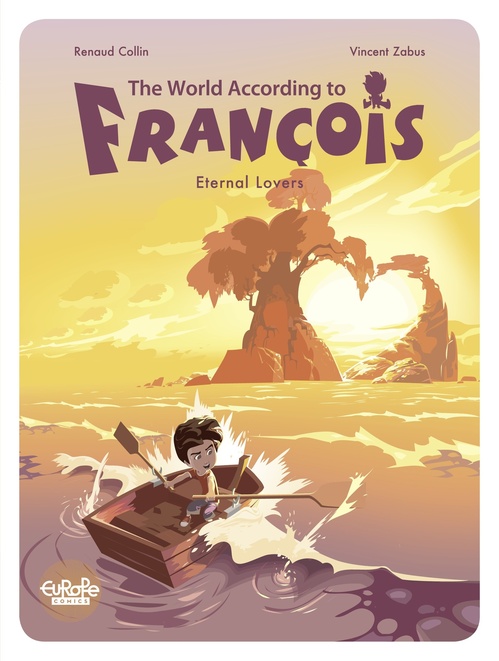 Couverture ebook de The World According to François - Volume 2 - Eternal Lovers, de Zabus