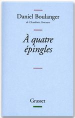 ebook cover of A quatre épingles, by Daniel Boulanger