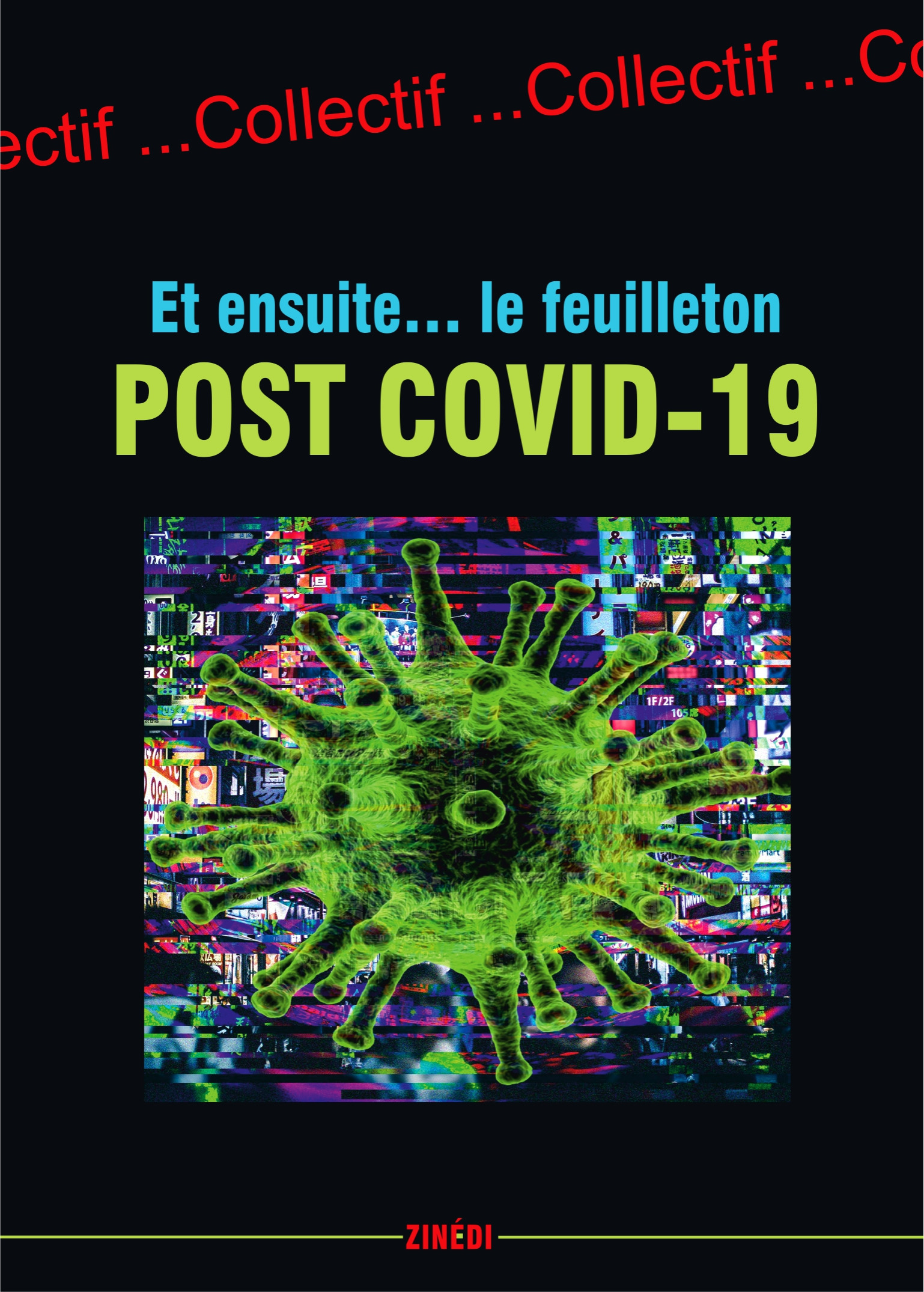 ebook cover of Et ensuite... le feuilleton post Covid-19, by Jean-Louis Azencott, Pierre Efratas, André Fanet, Martine Gasnier, Francis Germain, Jacqueline Grand, Marie-france