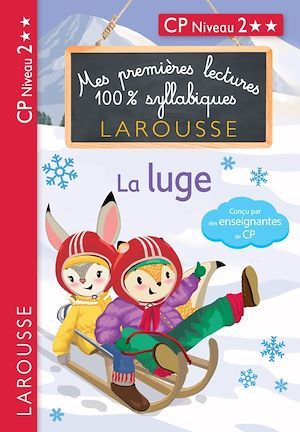 ebook cover of Premières Lectures 100 % syllabiques Larousse : niveau 2 La luge, by Giulia Levallois, Hélène Heffner, Cécilia Stenmark