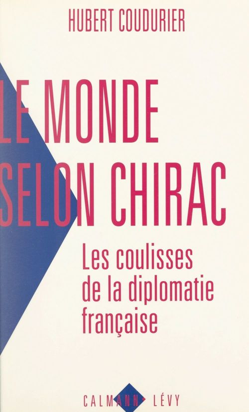 ebook cover of Le monde selon Chirac, by Hubert Coudurier