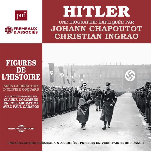 audiobook cover of Hitler. Une biographie expliquée, by Johann Chapoutot