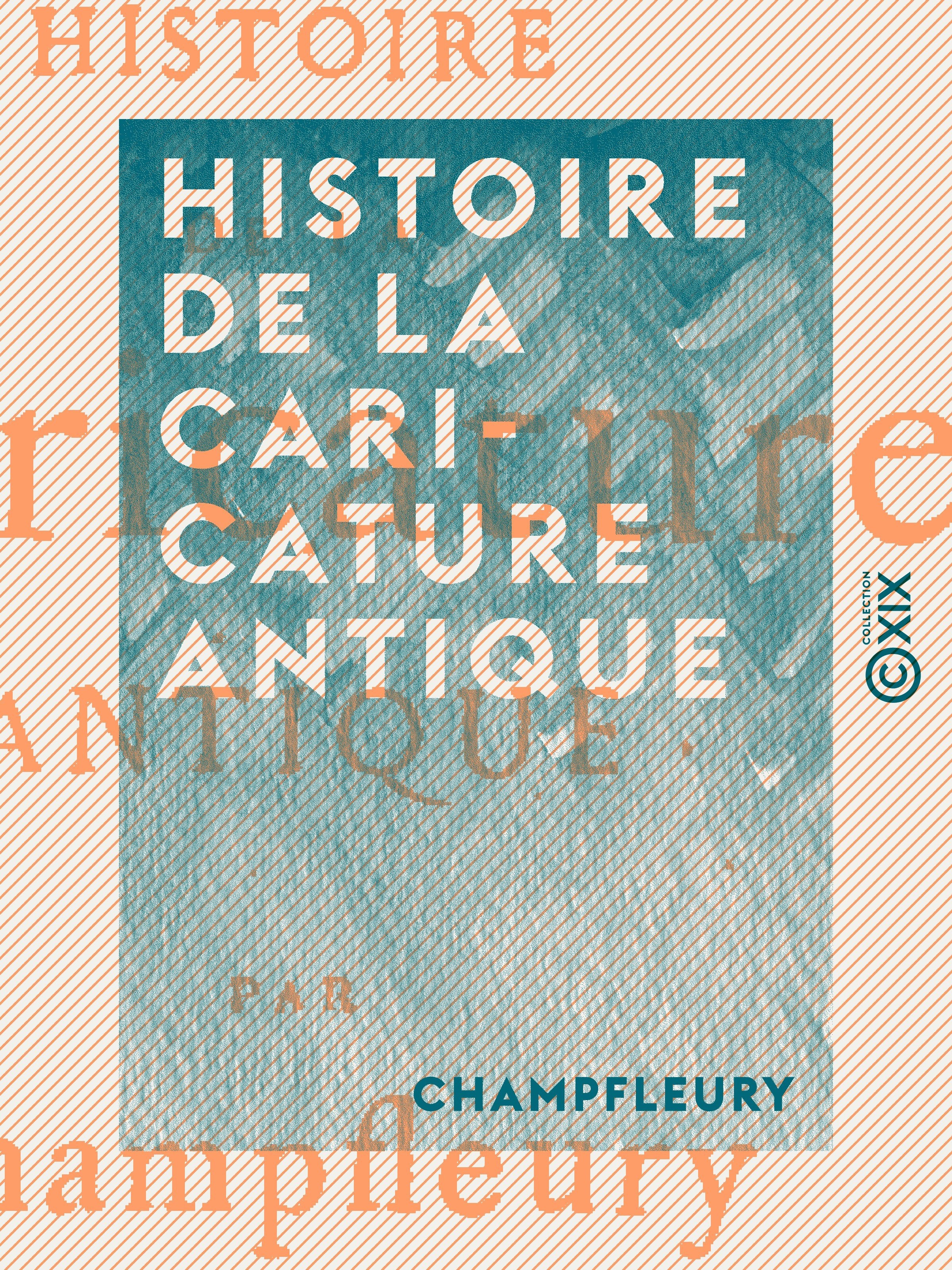 Couverture ebook de Histoire de la caricature antique, de Champfleury