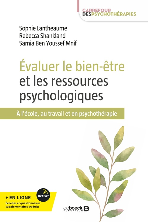 Couverture ebook de Évaluer le bien-être et les ressources psychologiques, de Sophie Lantheaume, Rebecca Shankland, Samia Ben Youssef