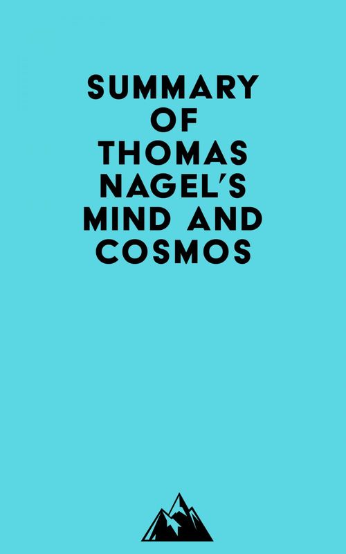 Couverture ebook de Summary of Thomas Nagel's Mind and Cosmos, de Everest Media