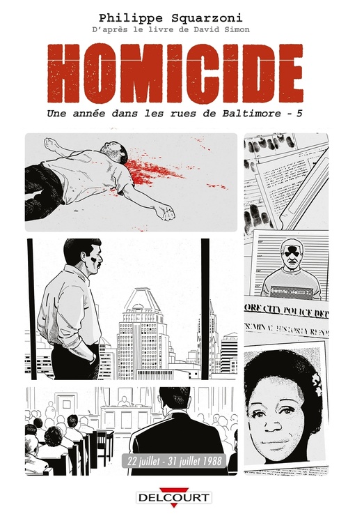 Couverture ebook de Homicide, une année dans les rues de Baltimore T05 - 22 juillet - 31 décembre 1988, de Philippe Squarzoni