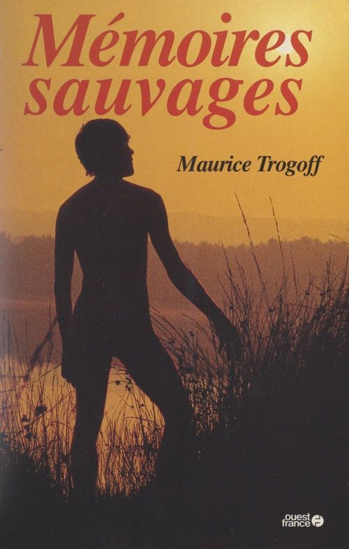 Couverture ebook de Mémoires sauvages, de Maurice Trogoff