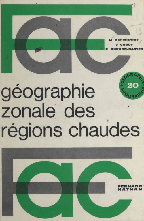Couverture ebook de Géographie zonale des régions chaudes, de Francois Durand-Dastes, Jean Cabot, Maurice Benchetrit