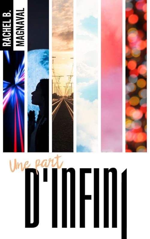 ebook cover of La trilogie des instants - Une part d'infini, by Rachel B.Magnaval