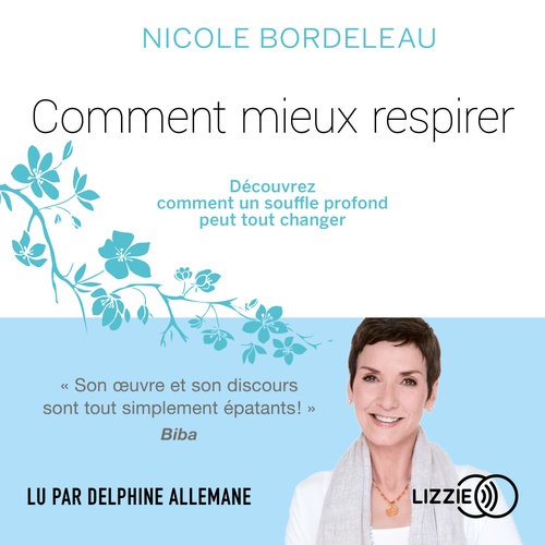 Couverture audiobook de Comment mieux respirer, de Nicole Bordeleau