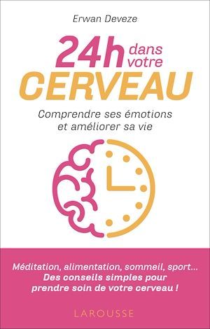 ebook cover of 24 h dans votre cerveau, by Erwan Deveze