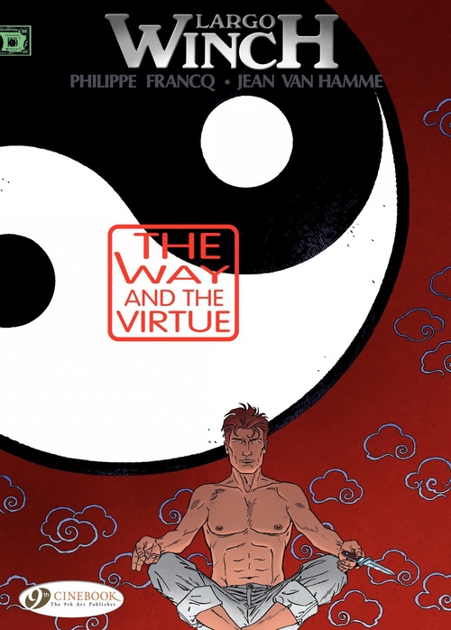 Couverture ebook de Largo Winch - Volume 12 - The Way and the Virtue, de Jean Van Hamme, Philippe Francq