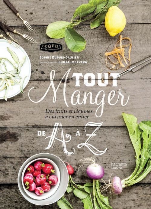 ebook cover of Tout manger de A à Z, by Sophie Dupuis-Gaulier