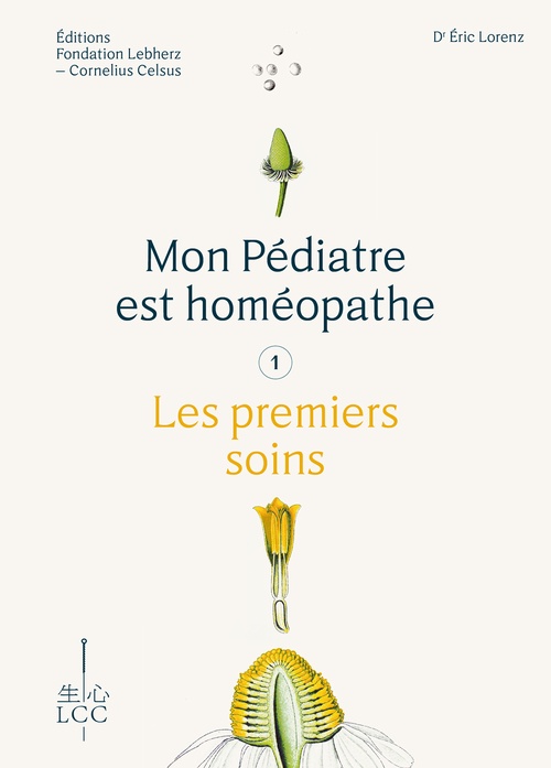 Couverture ebook de Mon Pédiatre est homéopathe - Les premiers soins, de Dr Eric Lorenz