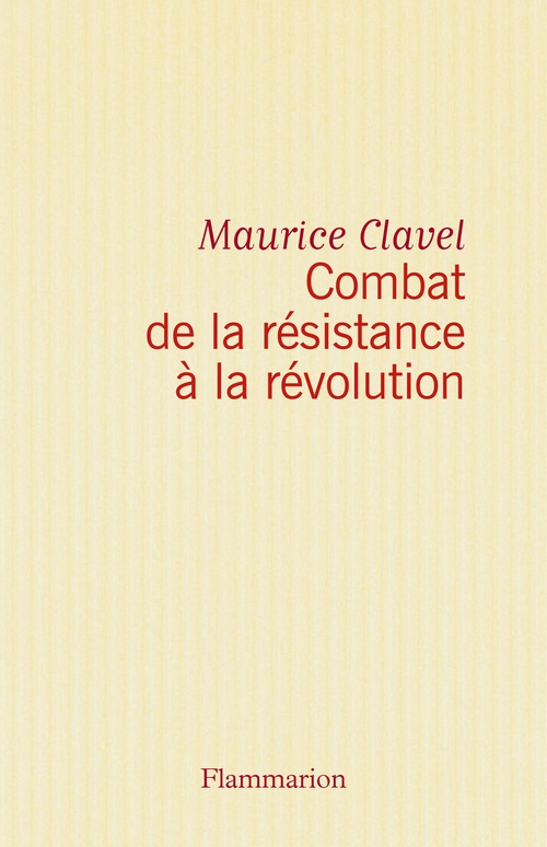 ebook cover of Combat de la résistance à la révolution, by Maurice Clavel