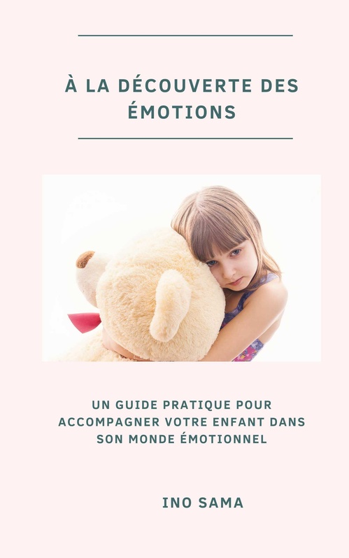 ebook cover of À la Découverte des Émotions, by Ino Sama
