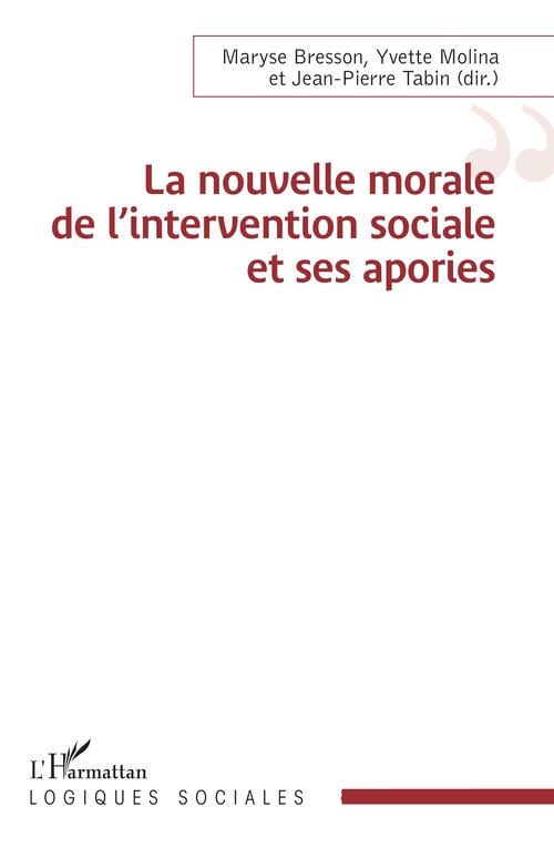 ebook cover of La nouvelle morale de l´intervention sociale et ses apories, by Maryse Bresson, Yvette Molina, Jean-Pierre Tabin