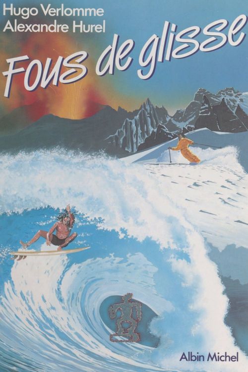 ebook cover of Fous de glisse, by Alexandre Hurel, Hugo Verlomme