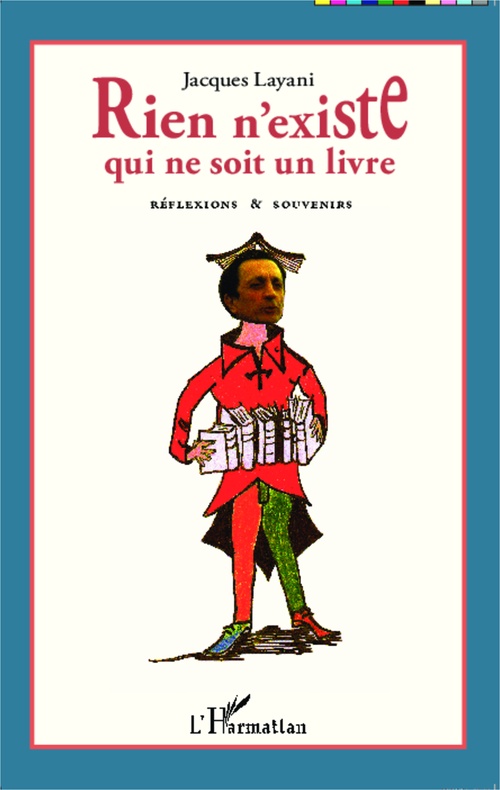 Couverture ebook de Rien n'existe qui ne soit un livre, de Jacques Layani