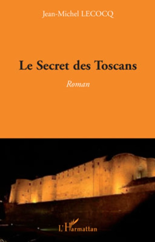 ebook cover of Le Secret des Toscans, by Jean-Michel Lecocq