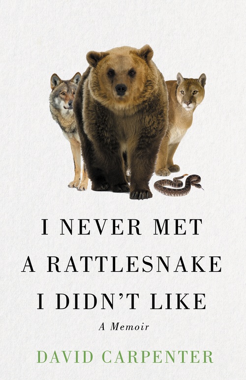 ebook cover of I Never Met a Rattlesnake I Didn't Like, by David Carpenter