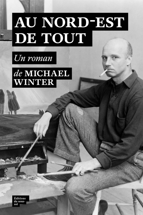 ebook cover of Au nord-est de tout, by Michael Winter