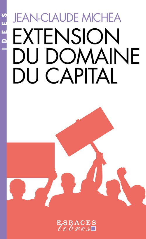 Couverture ebook de Extension du domaine du capital, de Jean-Claude Michéa