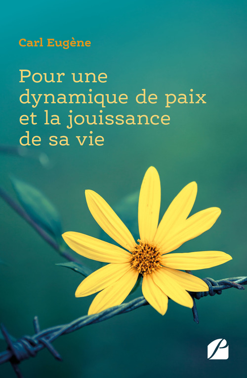 ebook cover of Pour une dynamique de paix et la jouissance de sa vie, by Carl Eugène