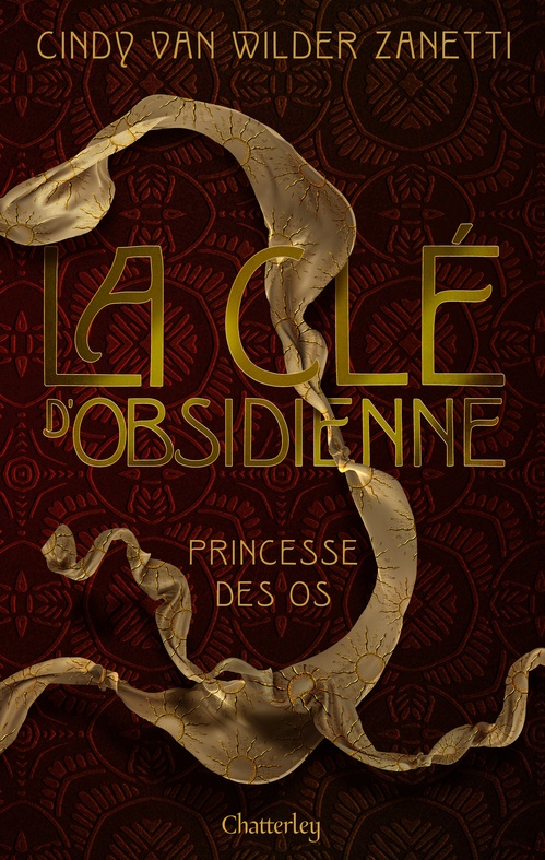 Couverture ebook de Clé d'Obsidienne - Tome 2 Princesse des os, de Cindy Van Wilder Zanetti