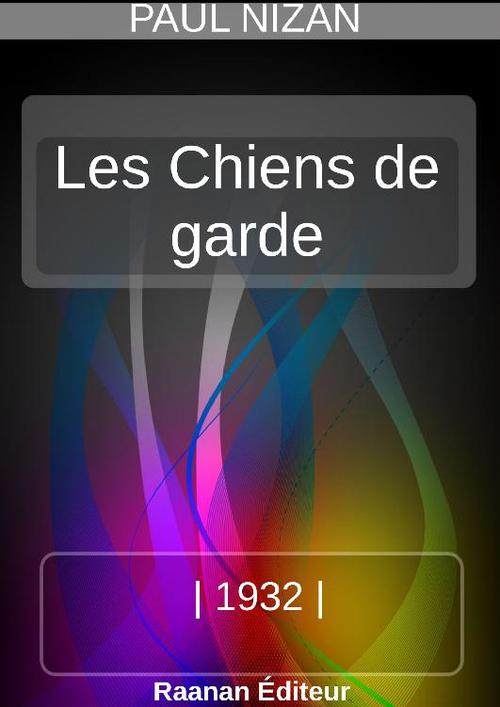 ebook cover of Les Chiens de garde, by Paul Nizan