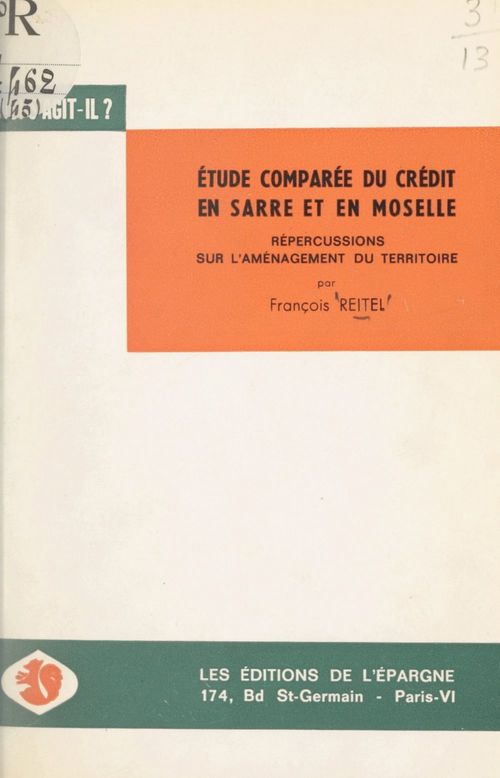 ebook cover of Étude comparée du système de crédit en Sarre et en Moselle et répercussions sur l'aménagement du territoire, by Francois Reitel