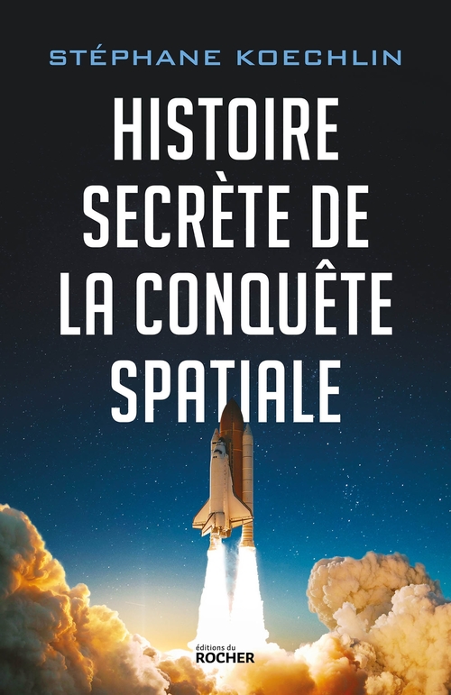 Couverture ebook de Histoire secrète de la conquête spatiale, de Stéphane Koechlin