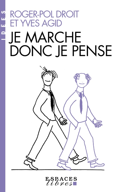 Couverture ebook de Je marche donc je pense, de Yves Agid, Roger-Pol Droit