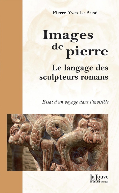 Couverture ebook de Images de pierre : le langage des sculpteurs romans, de Pierre-Yves le Prisé
