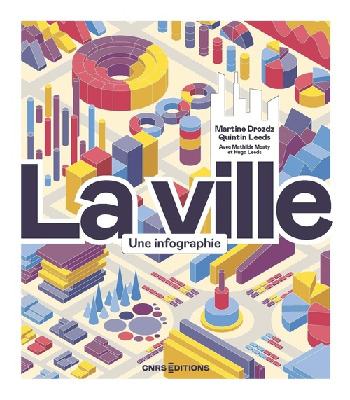 Couverture ebook de La ville, une infographie, de Martine Drozdz, Quintin Leeds