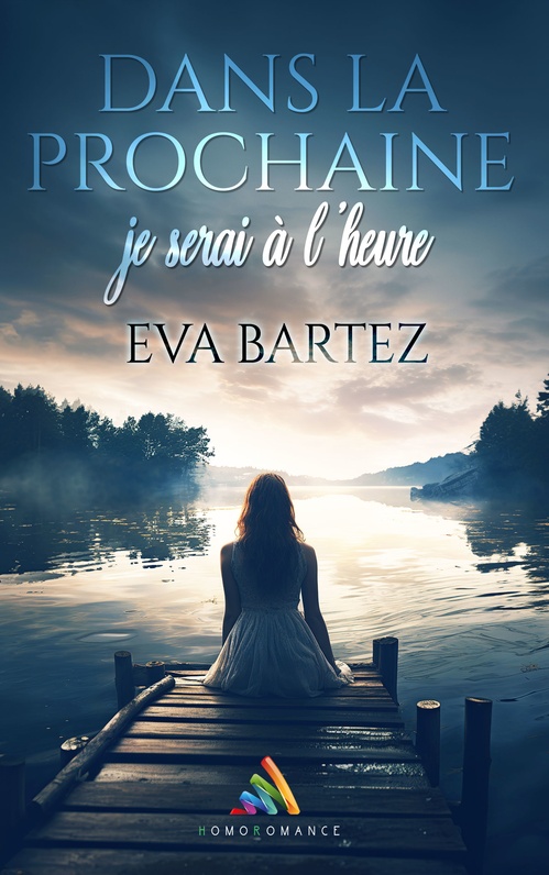 Couverture ebook de Dans la prochaine, je serai à l´heure..., de Eva Bartez