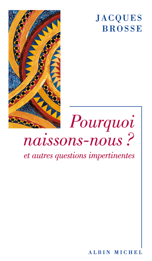 ebook cover of Pourquoi naissons-nous ?, by Jacques Brosse