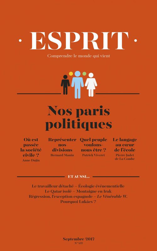 ebook cover of Esprit septembre 2017 - Nos paris politiques, by Antoine Garapon, Bernard Manin