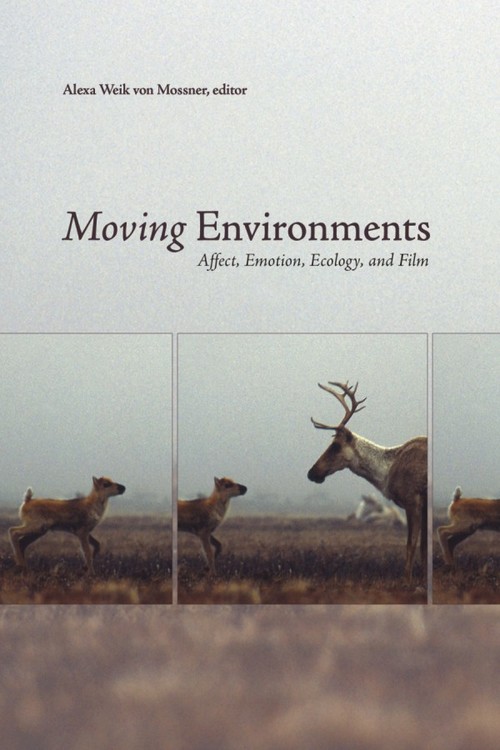 ebook cover of Moving Environments, by Alexa Weik Von Mossner