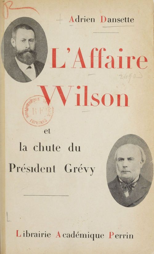 Couverture ebook de L'affaire Wilson et la chute de Président Grévy, de Adrien Dansette