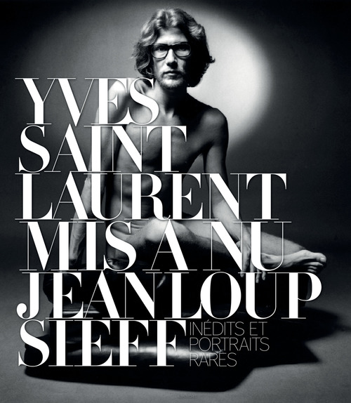 ebook cover of Yves Saint Laurent mis à nu, by Jeanloup Sieff