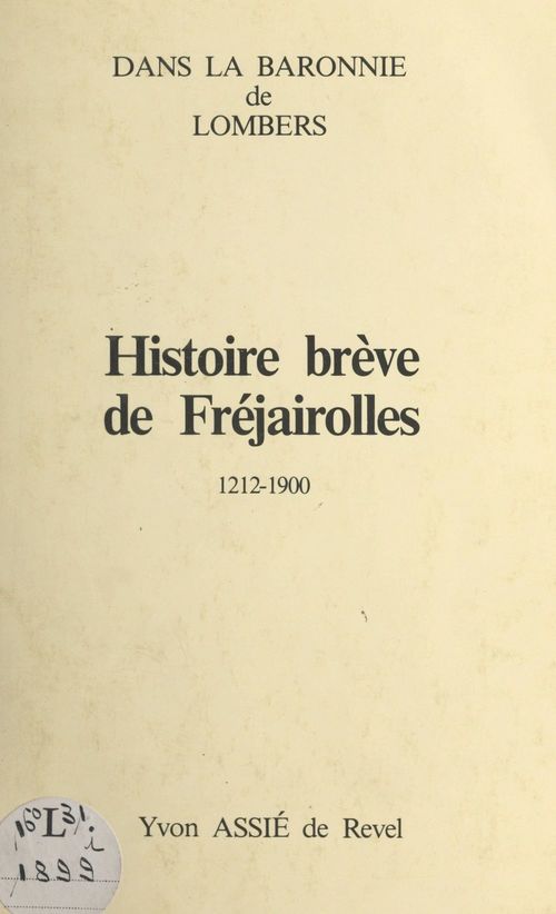 Couverture ebook de Histoire brève de Fréjairolles, 1212-1900, de Yvon Assie