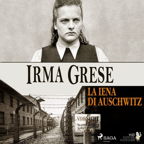 audiobook cover of Irma Grese, by Fiammetta Bianchi, Lucas Hugo Pavetto