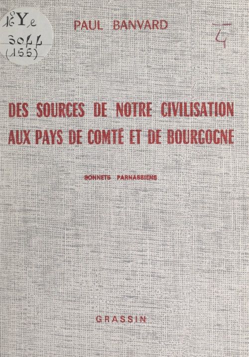 Couverture ebook de Des sources de notre civilisation aux pays de Comté et de Bourgogne, de Paul Banvard