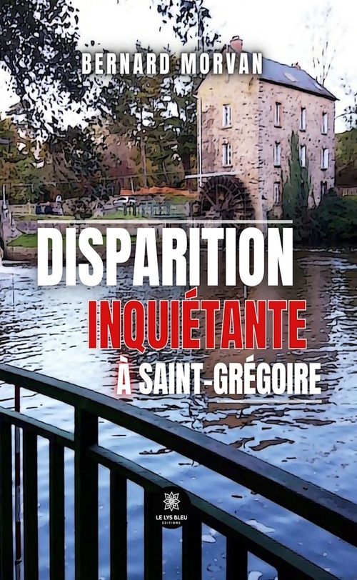 Couverture ebook de Disparition inquiétante à Saint-Grégoire, de Bernard Morvan
