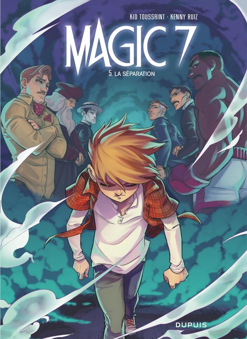 Couverture ebook de Magic 7 - Tome 5 - La séparation, de Kenny Ruiz, Kid Toussaint, Rosa La barbera, Giuseppe Quattrocchi