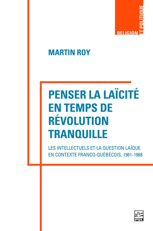 Couverture ebook de Penser la laïcité en temps de révolution tranquille, de Martin Roy